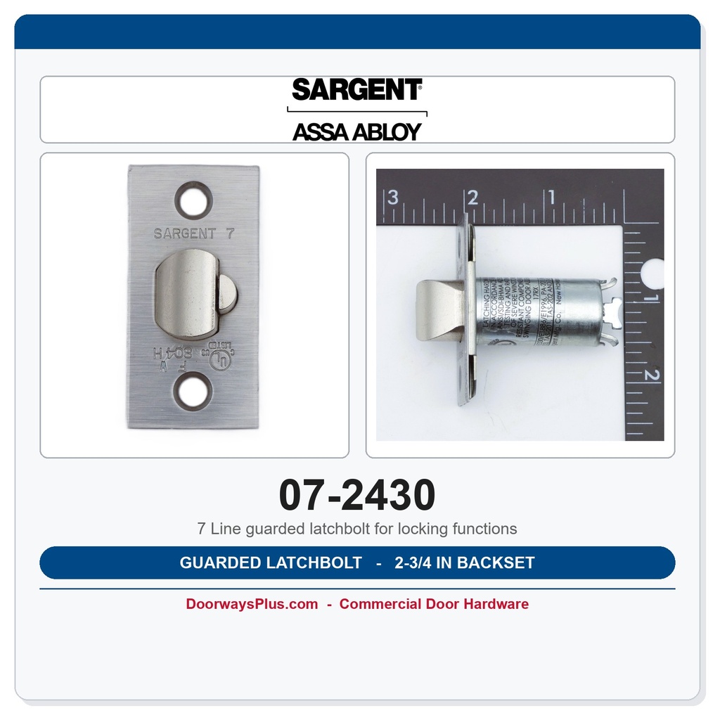 Sargent 07-2430 Guarded Latchbolt – 2-3/4" Backset | 7 Line Series