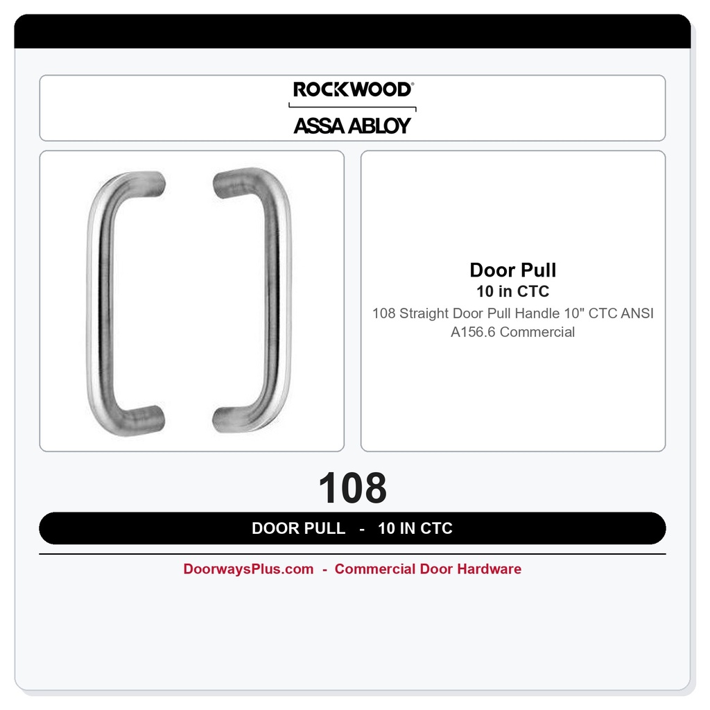 Rockwood 108 Straight Door Pull Handle | 10" CTC | ANSI A156.6 Commercial