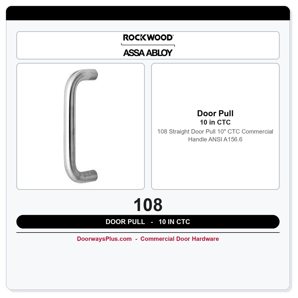 Rockwood 108 Straight Door Pull | 10" CTC Commercial Handle | ANSI A156.6