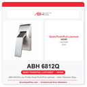 ABH 6812Q Low Profile Quiet Push/Pull Latchset – Satin Stainless Steel (US32D)