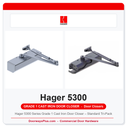 Hager 5300 Series Grade 1 Cast Iron Door Closer – Standard Tri-Pack