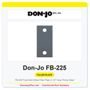 Don-Jo FB-225 Flush Bolt Strike Filler Plate 2-1/4" Gray Primer Steel