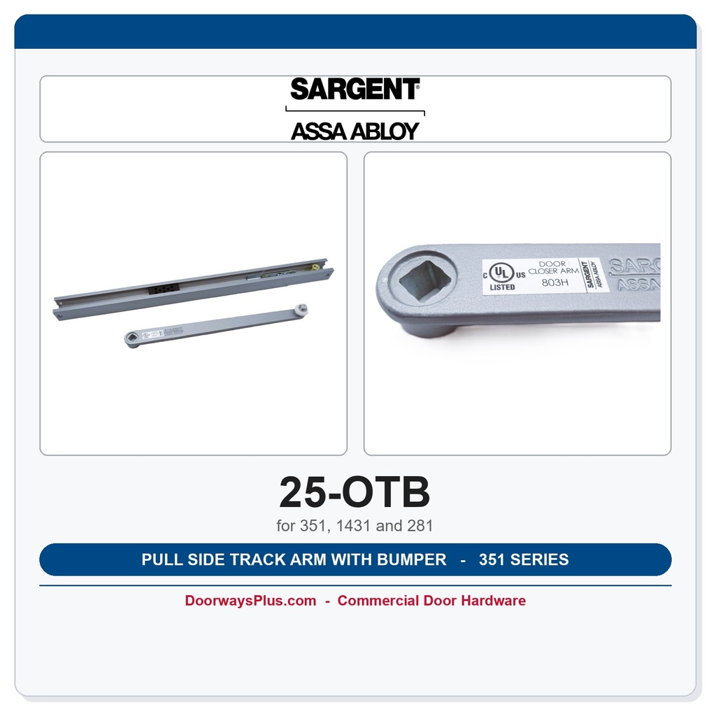 Sargent 25-OTB Track Arm with Bumper – 351 Series Pull Side Closer Arm