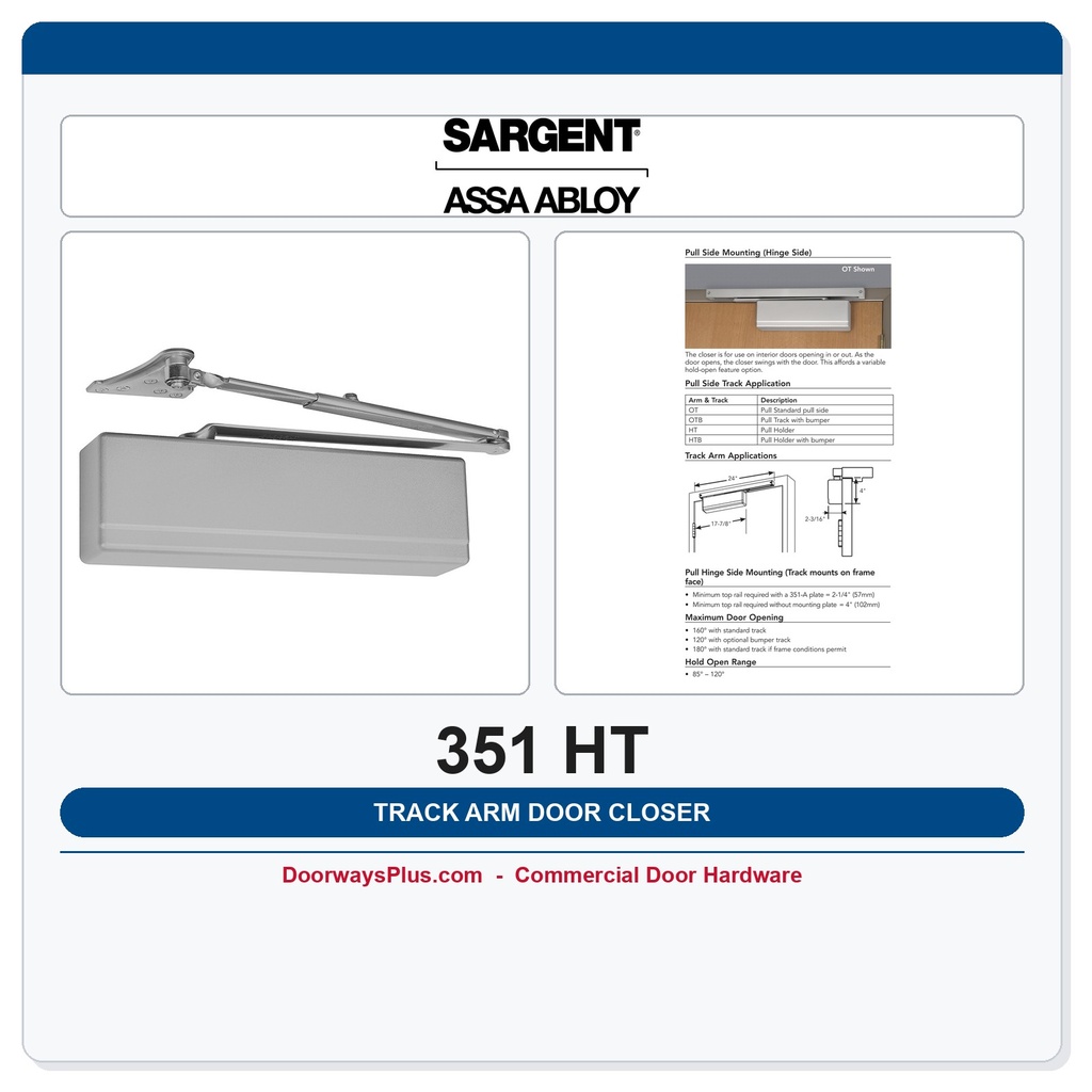 Sargent 351 HT Powerglide Pull Side Hold Open Track Arm Closer – ANSI Grade 1