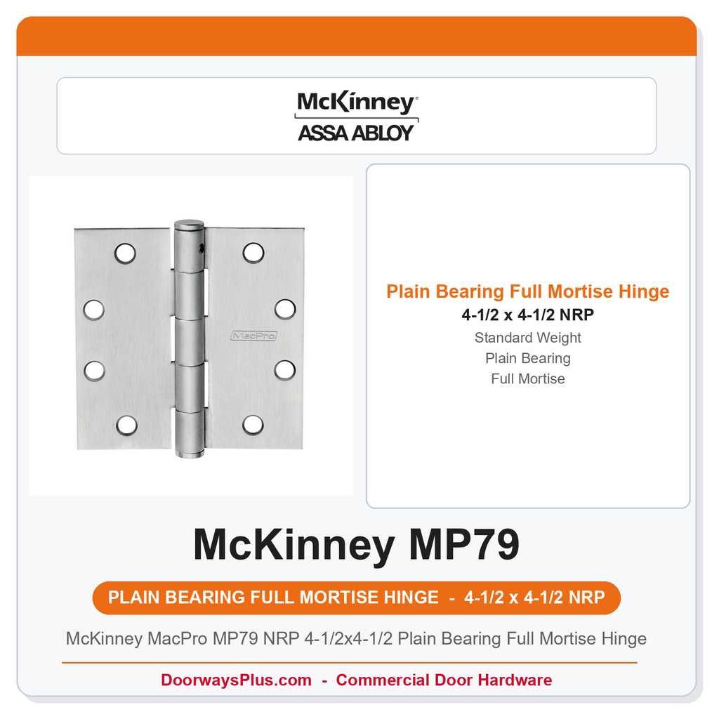 McKinney MacPro MP79 NRP 4-1/2x4-1/2 Plain Bearing Full Mortise Hinge | Steel .134 Standard Weight