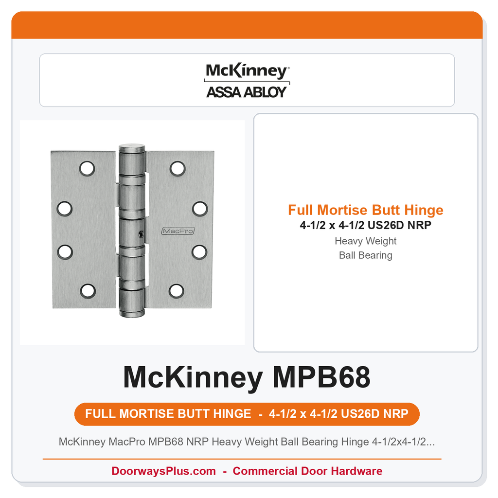 McKinney MacPro MPB68 NRP Heavy Weight Ball Bearing Hinge 4-1/2x4-1/2 US26D Satin Chrome