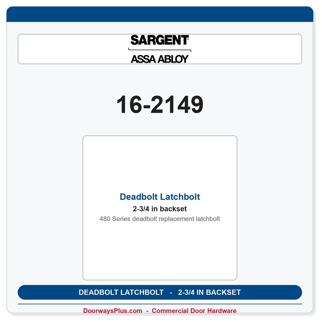 Sargent 16-2149 Latchbolt 2-3/4" Backset — 480 Series Deadbolt Replacement Part
