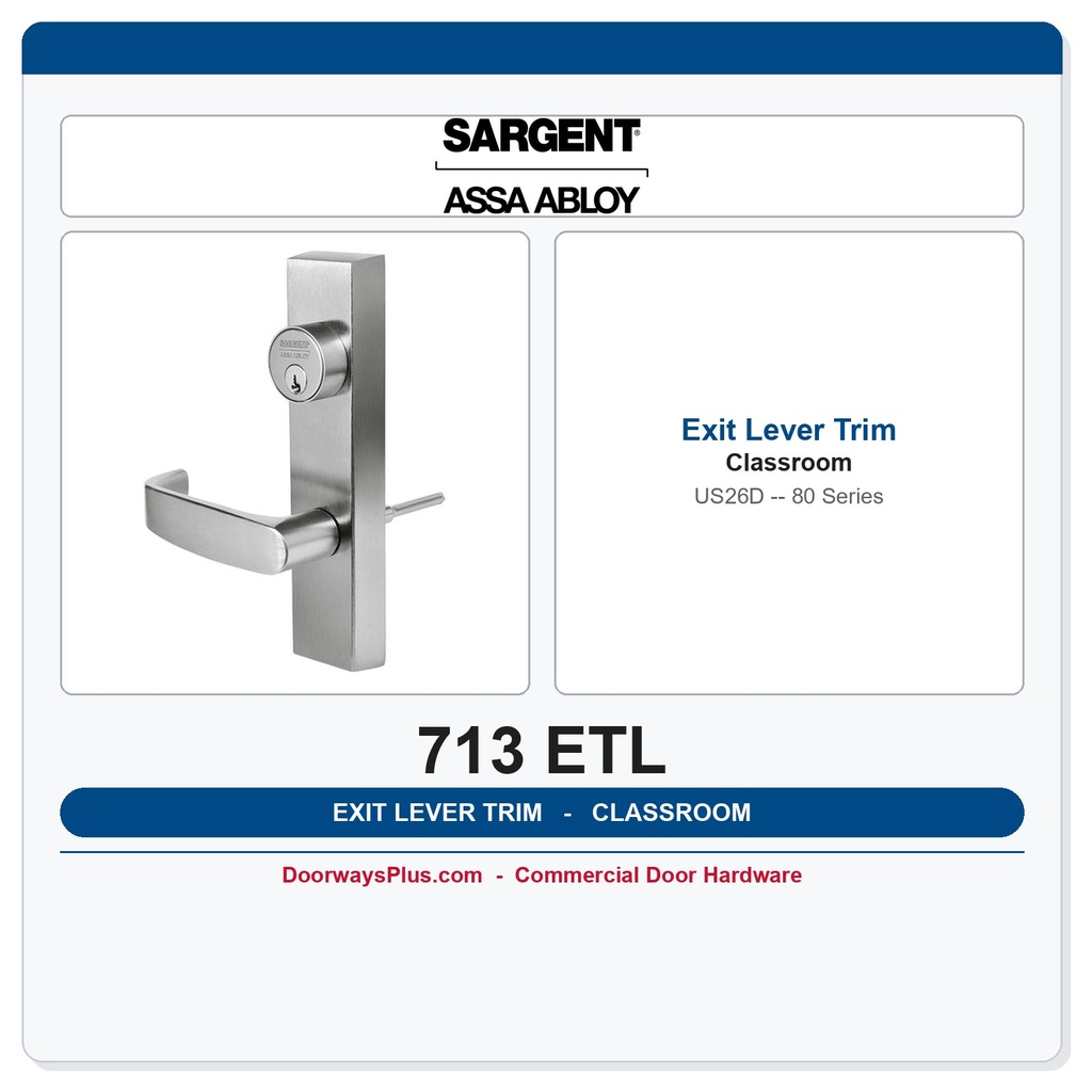 Sargent 713 ETL Outside Exit Lever Trim – Classroom Function, US26D, 80 Series