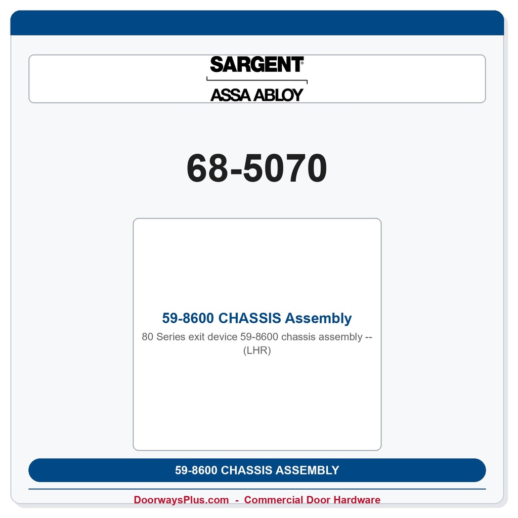 Sargent 68-5070 59-8600 CHASSIS Assembly (LHR)