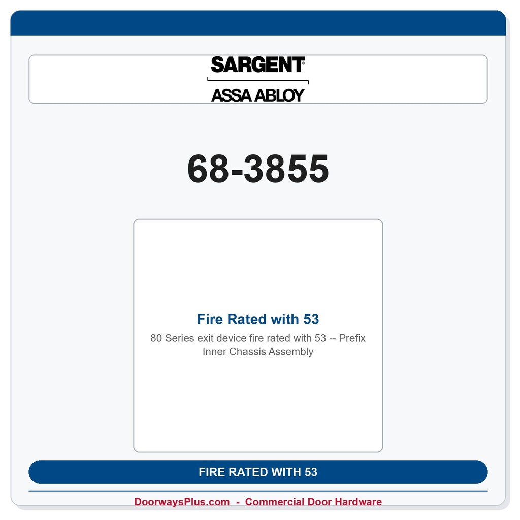 Sargent 68-3855 Fire Rated with 53 Prefix Inner Chassis Assembly