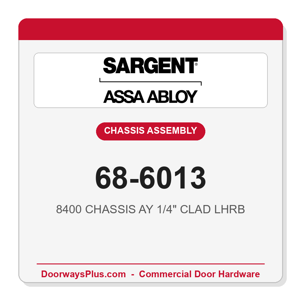 Sargent 68-6013 8400 CHASSIS AY 1/4" CLAD LHRB
