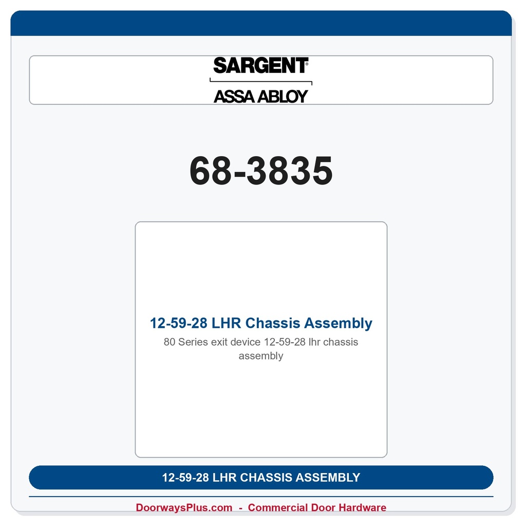 Sargent 68-3835 12-59-28 LHR Chassis Assembly
