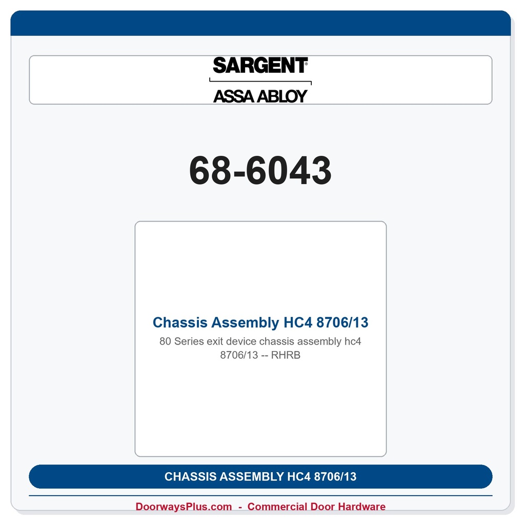 Sargent 68-6043 Chassis Assembly HC4 8706/13 RHRB