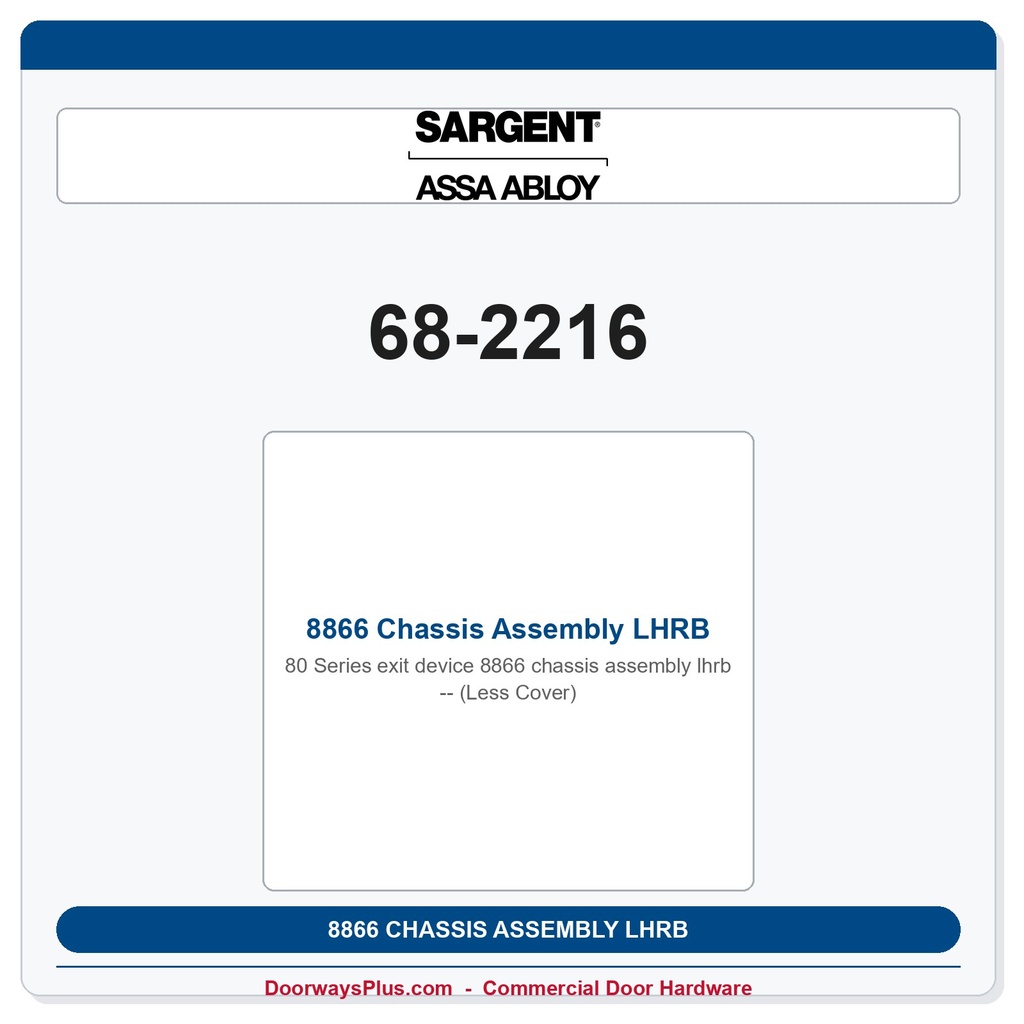 Sargent 68-2216 8866 Chassis Assembly LHRB (Less Cover)