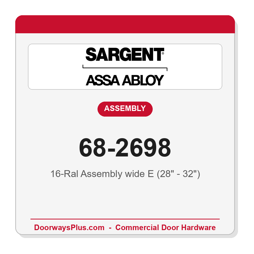 Sargent 68-2698 16-Ral Assembly wide E (28" - 32")