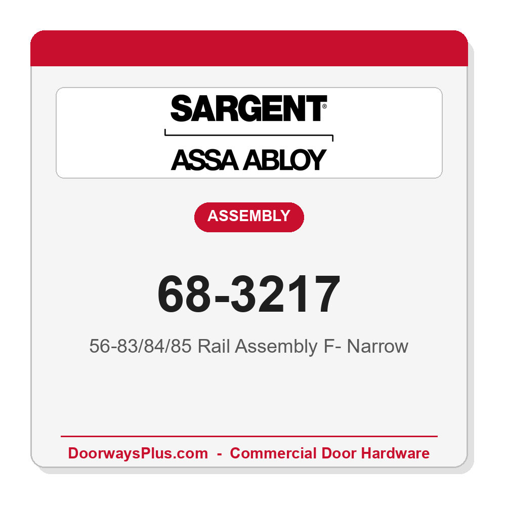 Sargent 68-3217 56-83/84/85 Rail Assembly F- Narrow
