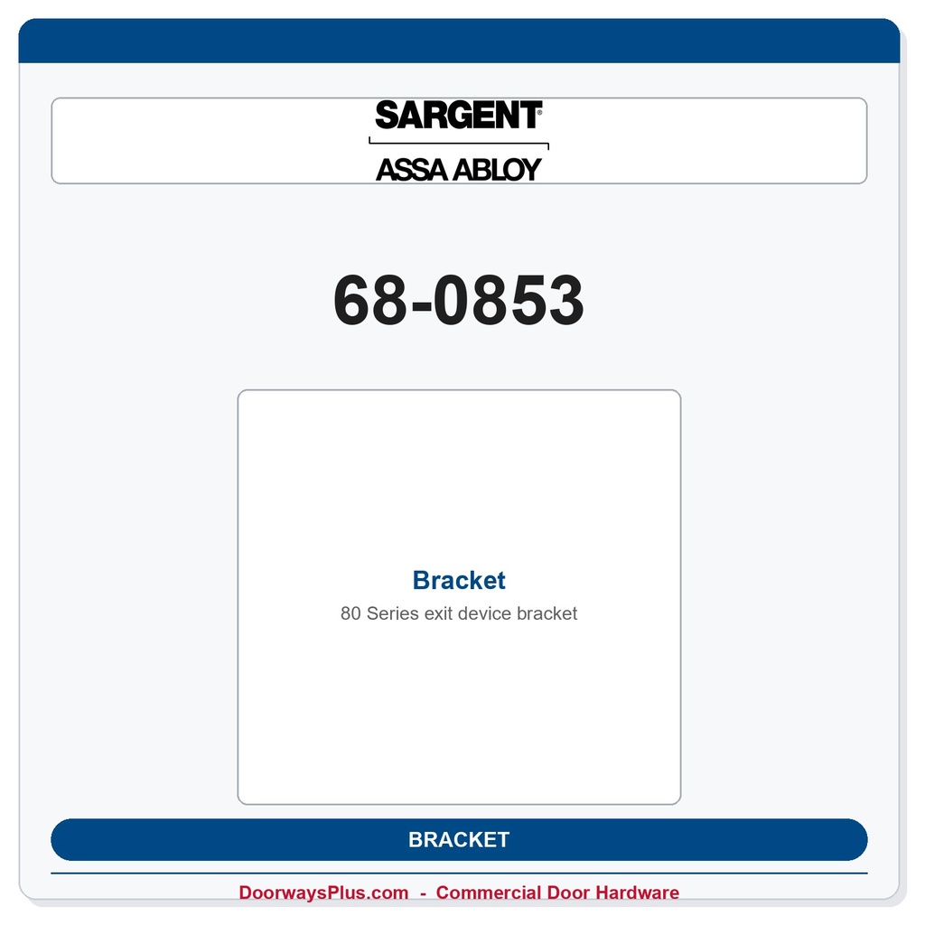 Sargent 68-0853 Bracket - Exit Device Trim