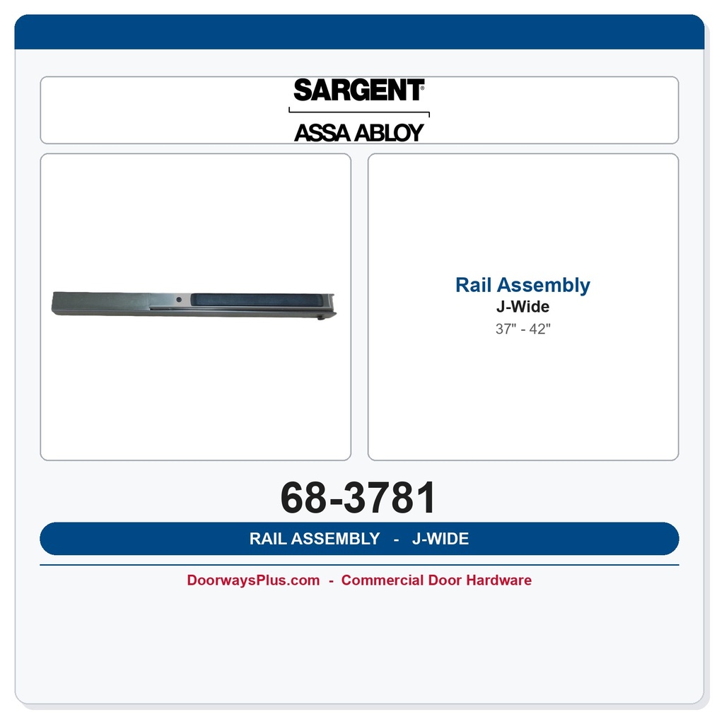 Sargent 68-3781 59-86/87/88/89 Rail Assembly J-Wide
