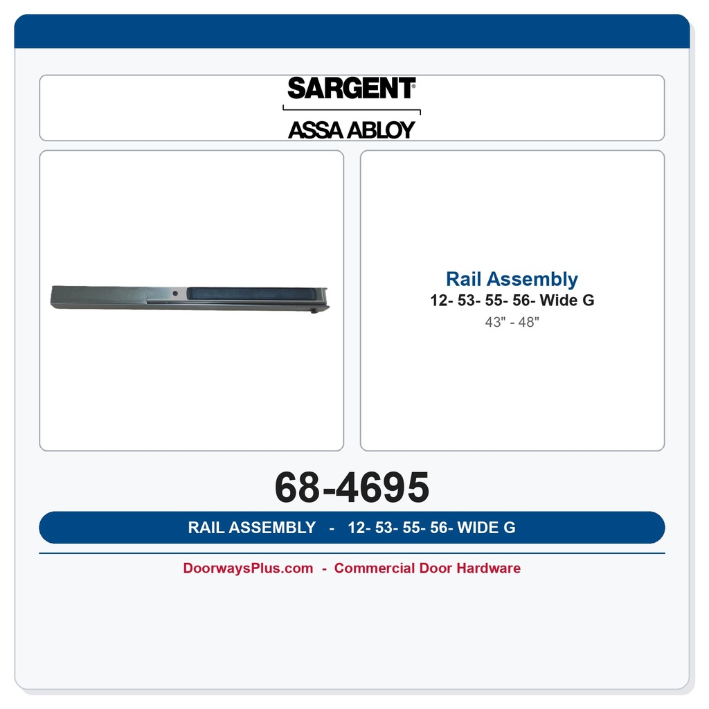 Sargent 68-4695 12-53-55-56 G Wide Rail Assembly