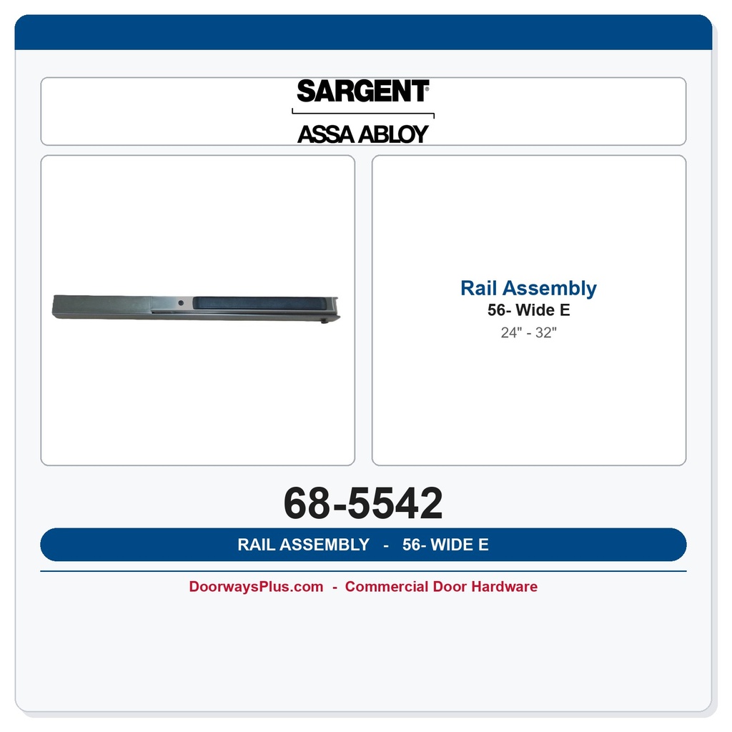 Sargent 68-5542 56- E Wide Rail Assembly