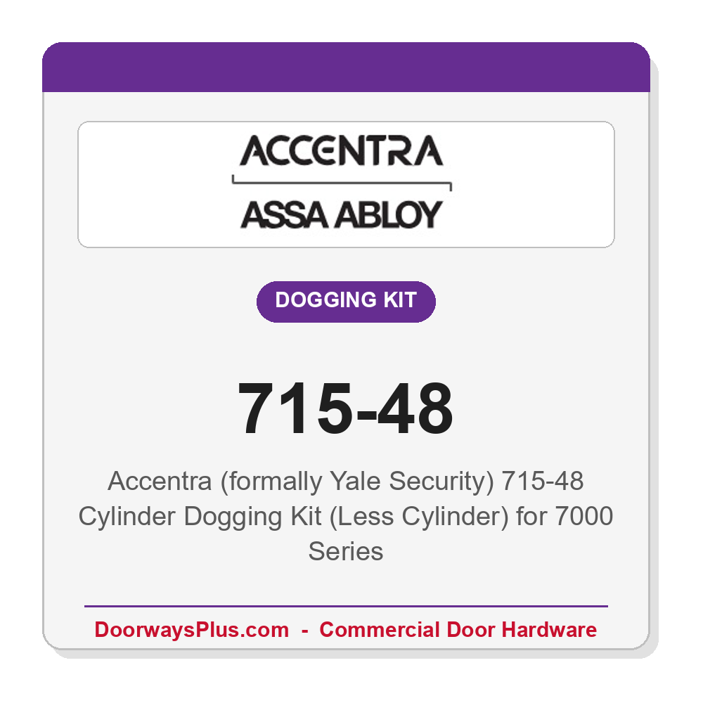 Accentra (formally Yale Security) 715-48 Cylinder Dogging Kit (Less Cylinder) for 7000 Series