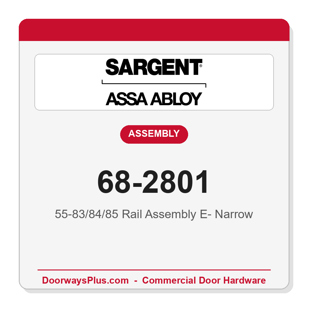 Sargent 68-2801 55-83/84/85 Rail Assembly E- Narrow