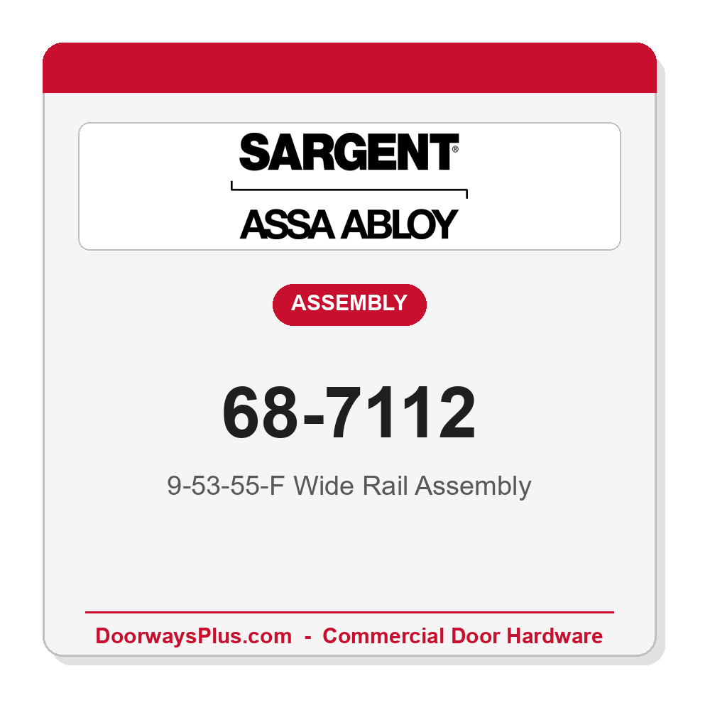 Sargent 68-7112 9-53-55-F Wide Rail Assembly