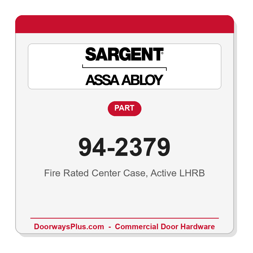 Sargent 94-2379 Fire Rated Center Case, Active LHRB