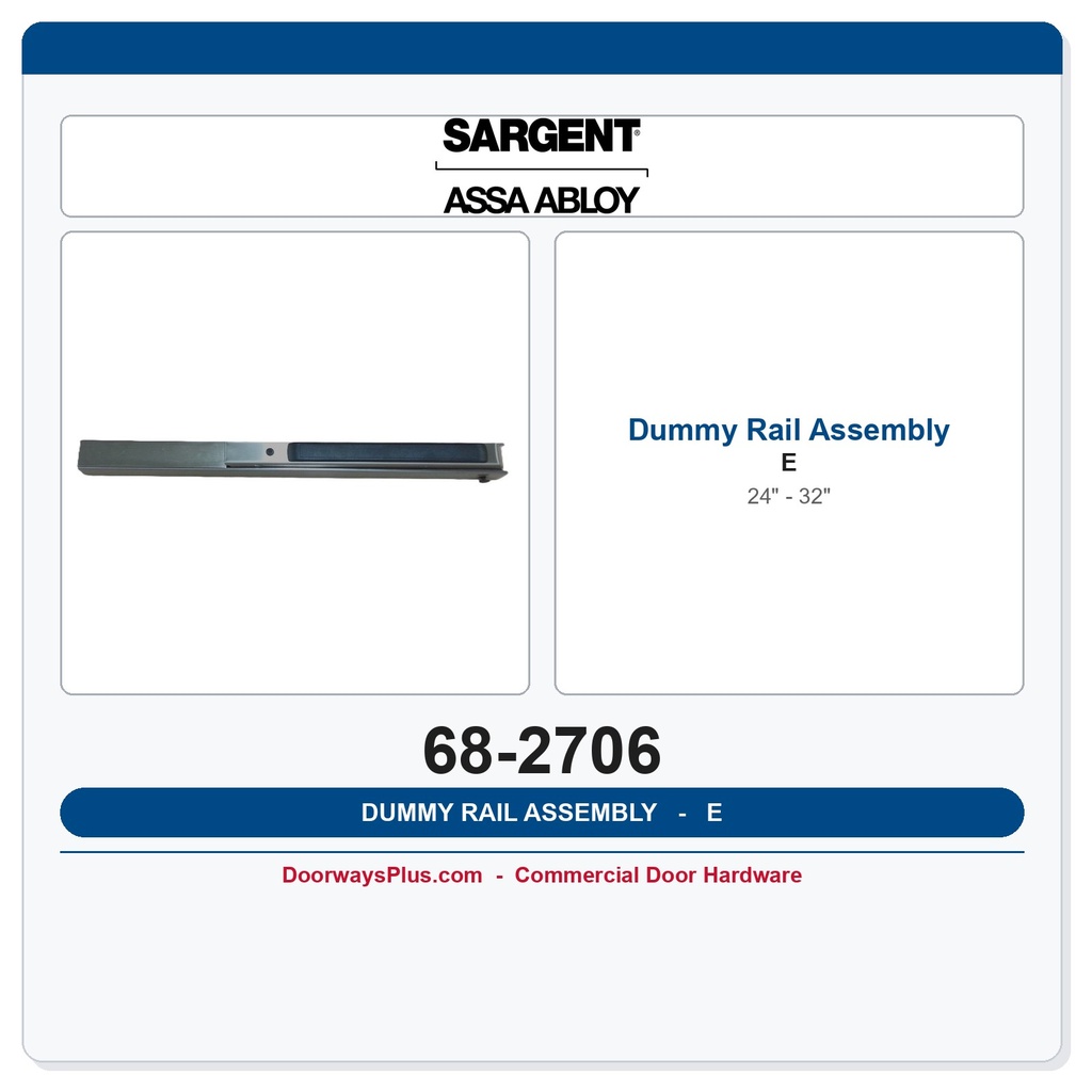 Sargent 68-2706 Dummy Rail Assembly E