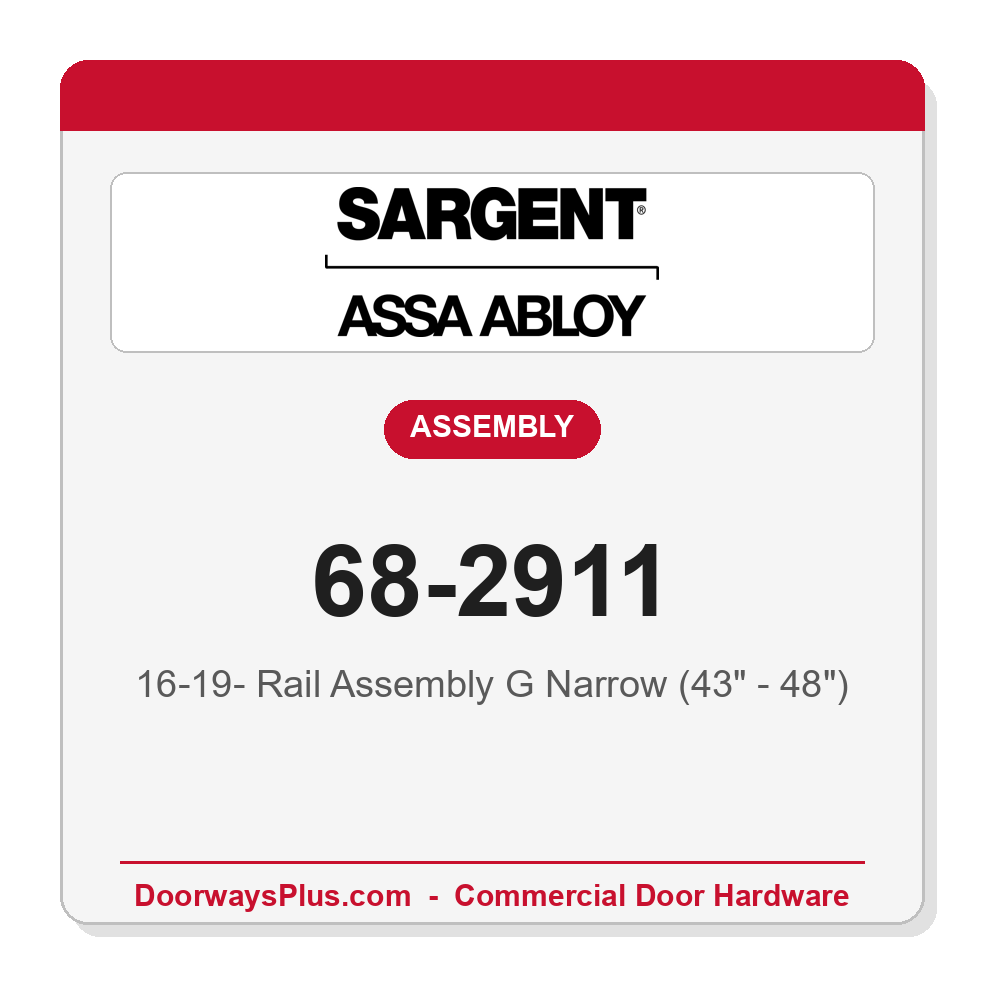 Sargent 68-2911 16-19- Rail Assembly G Narrow (43" - 48")