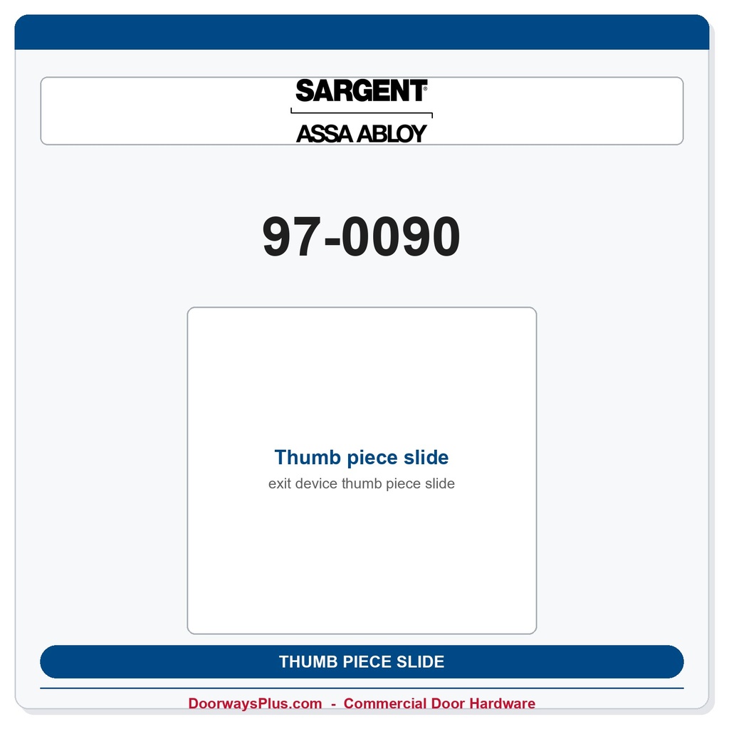 Sargent 97-0090 Thumb Piece Slide – 90 Series Exit Device Replacement Part