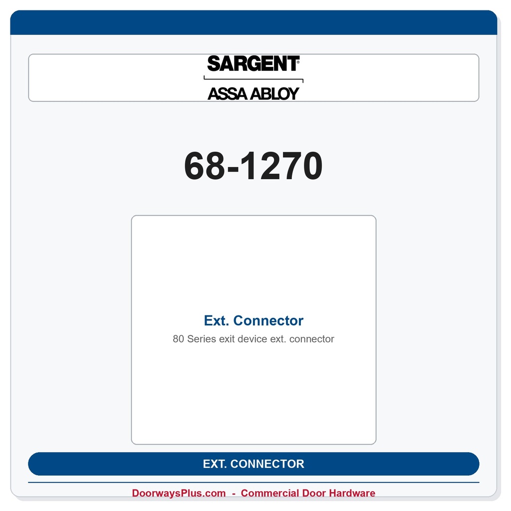 Sargent 68-1270 Extension Connector — 80 Series Exit Device Part