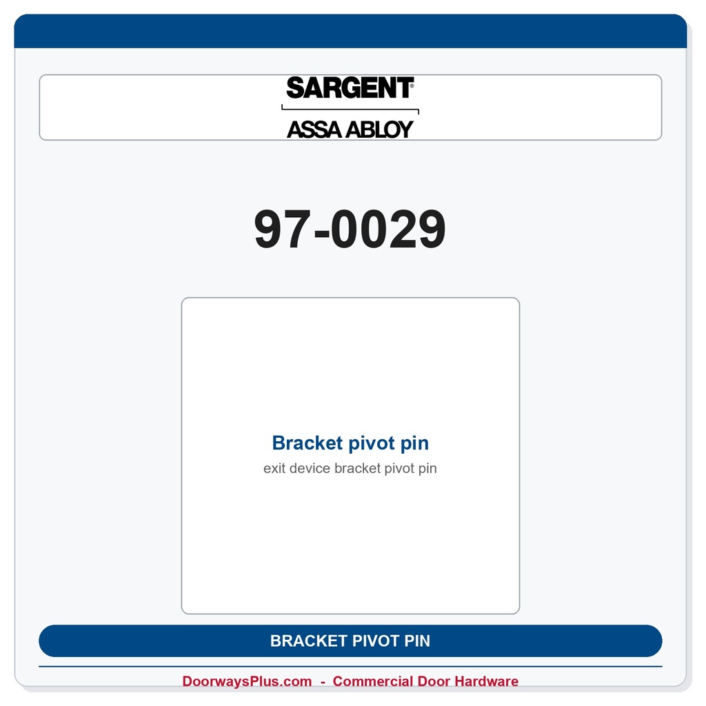 Sargent 97-0029 Bracket pivot pin