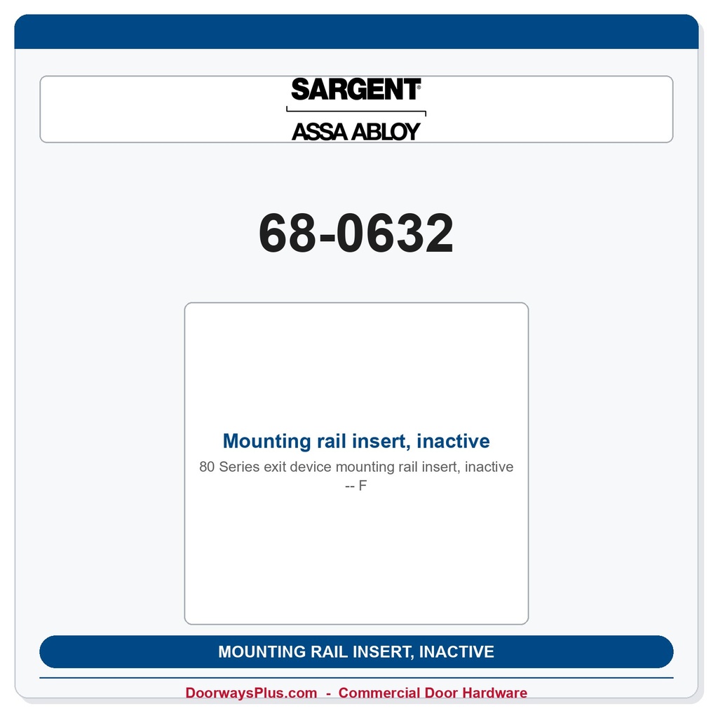 Sargent 68-0632 Mounting rail insert, inactive F