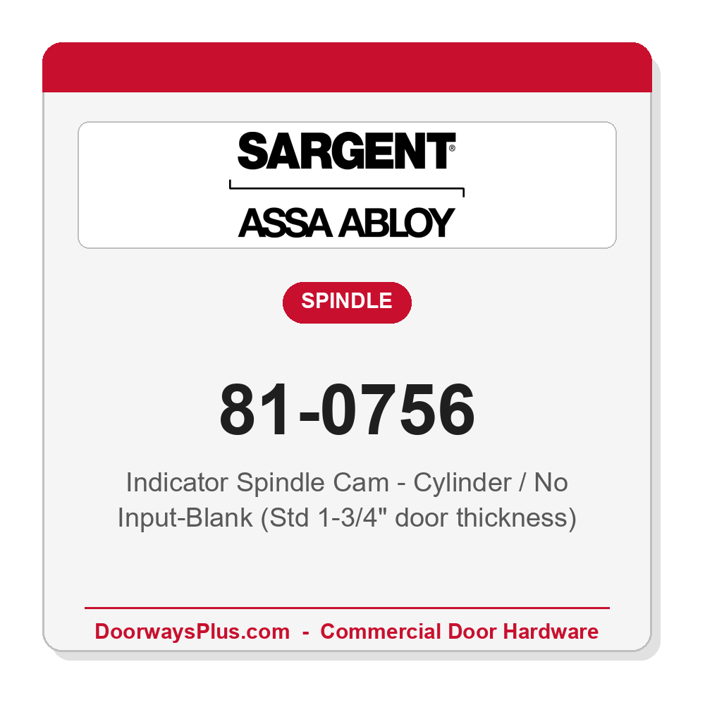 Sargent 81-0756 Indicator Spindle Cam - Cylinder / No Input-Blank (Std 1-3/4" door thickness)