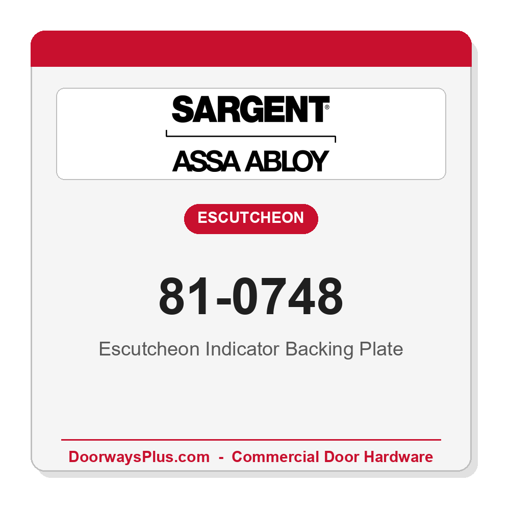 Sargent 81-0748 Escutcheon Indicator Backing Plate