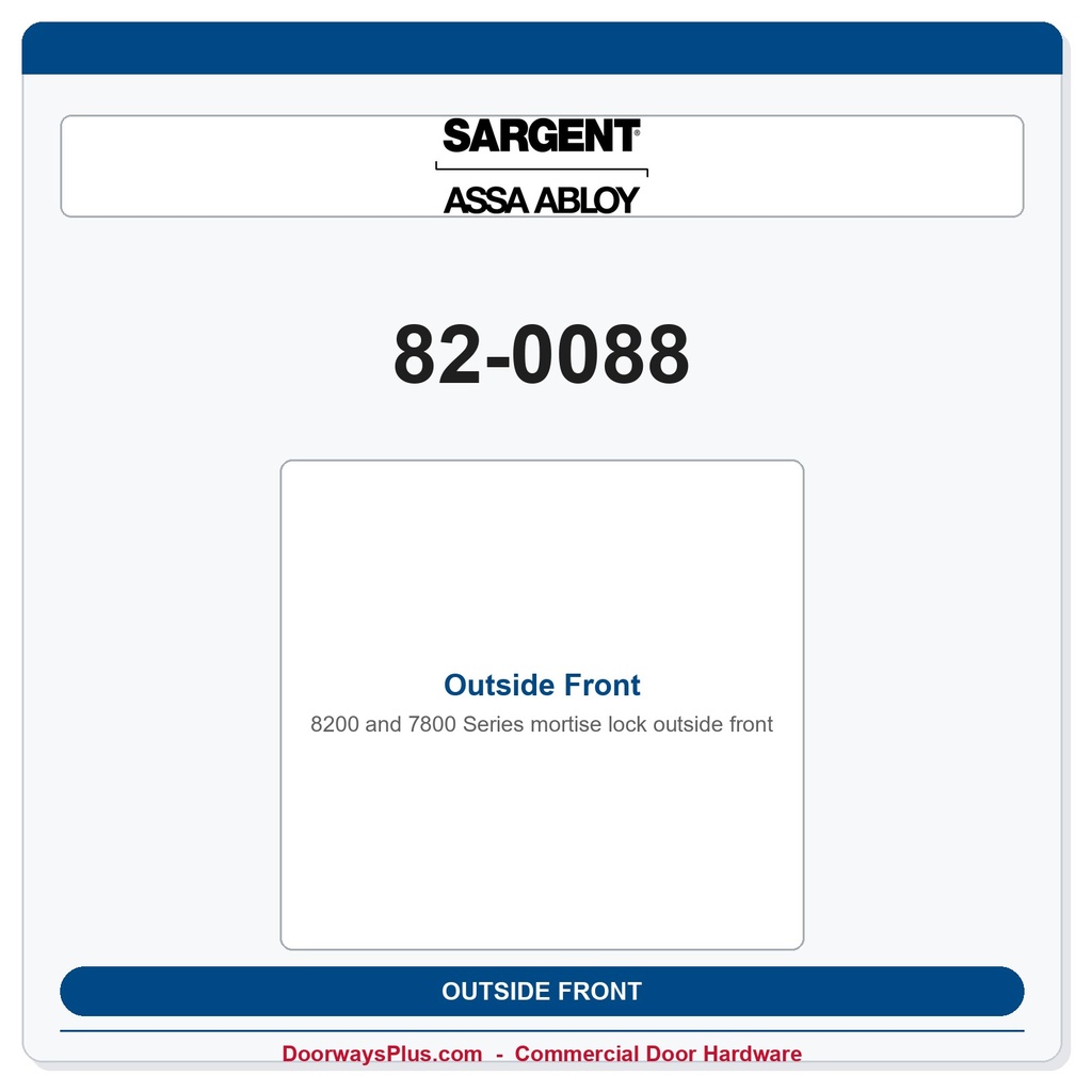Sargent 82-0088 Outside Front – 8200 & 7800 Series Mortise Lock Part