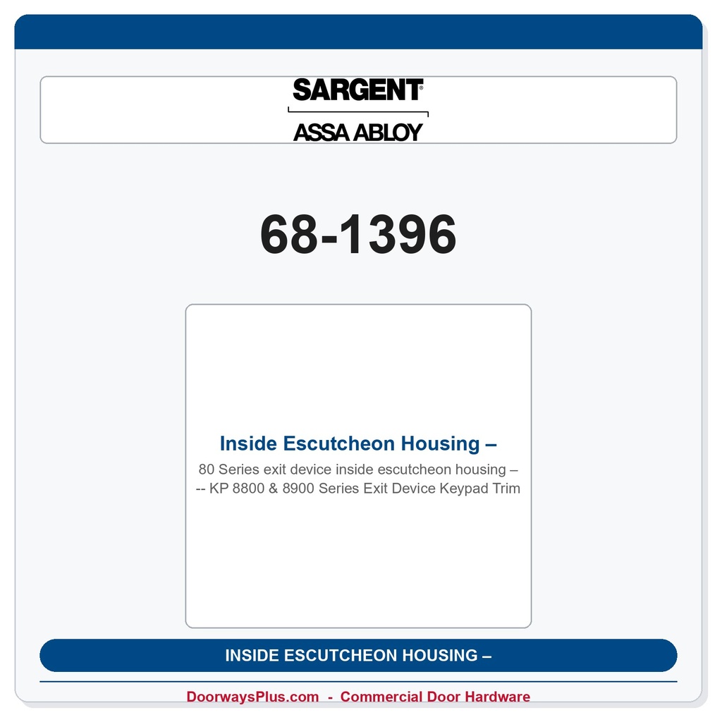 Sargent 68-1396 Inside Escutcheon Housing – KP 8800 & 8900 Series Exit Device Keypad Trim