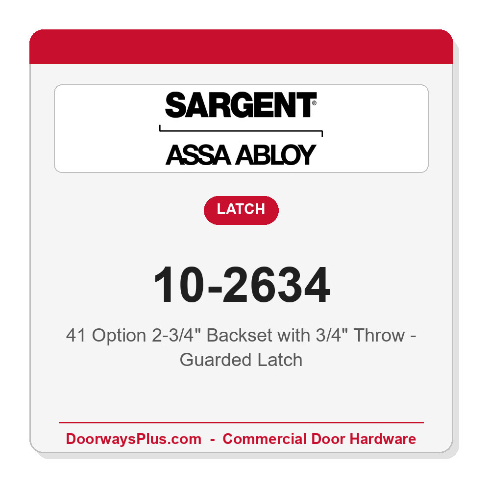 Sargent 10-2634 Guarded Latch | 41 Option, 2-3/4" Backset, 3/4" Throw — 10X Line