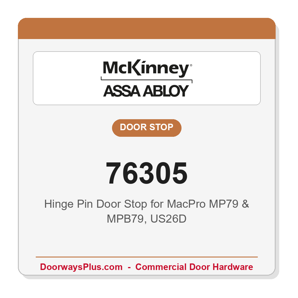 McKinney 76305 Hinge Pin Door Stop for MacPro MP79 & MPB79 | US26D