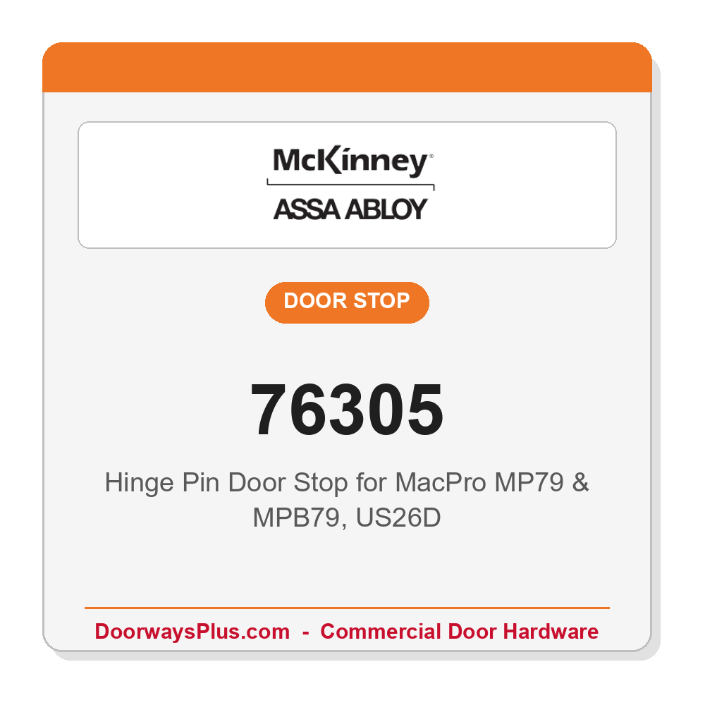 McKinney 76305 Hinge Pin Door Stop for MacPro MP79 & MPB79 | US26D