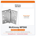 McKinney MPS60 4-1/2x4-1/2 MacPro Adjustable Spring Hinge | Standard Weight Single Acting