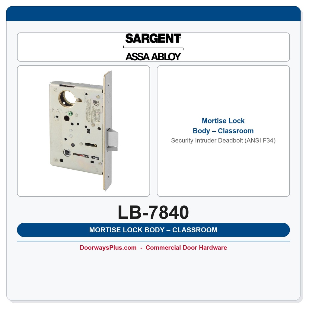 Sargent LB-7840 Mortise Lock Body – Classroom Security Intruder Deadbolt (ANSI F34)