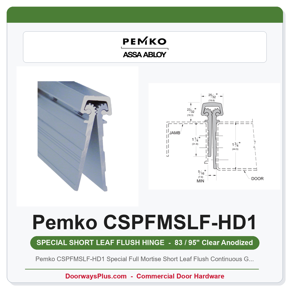Pemko CSPFMSLF-HD1 Special Full Mortise Short Leaf Flush Continuous Geared Hinge Heavy Duty Clear Anodized 83/95"