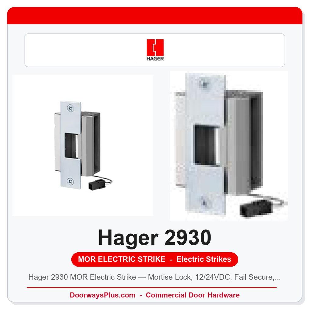 Hager 2930 MOR Electric Strike — Mortise Lock, 12/24VDC, Fail Secure, UL 3-Hr Fire Rated, Grade 1