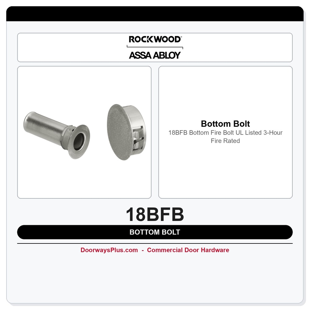 Rockwood 18BFB Bottom Fire Bolt | UL Listed 3-Hour Fire Rated