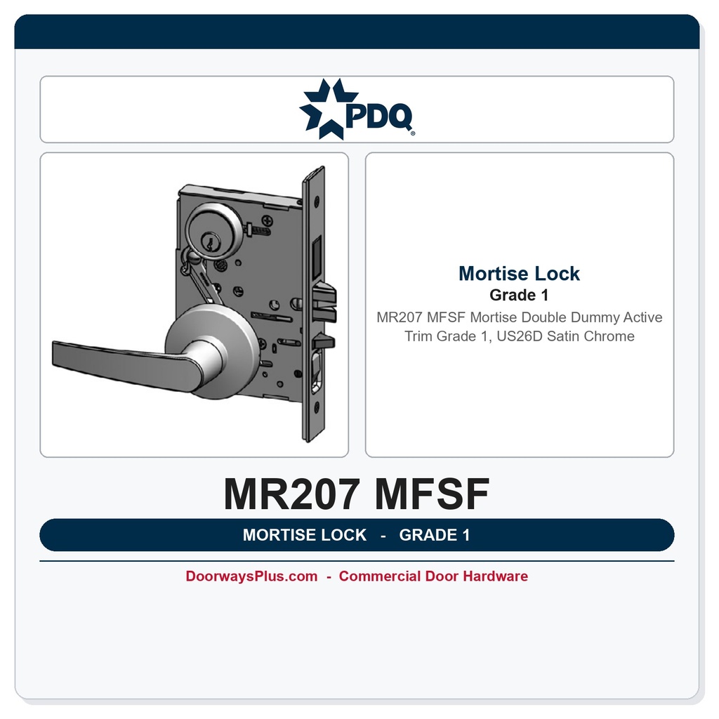 PDQ MR207 MFSF Mortise Double Dummy Active Trim – Grade 1, US26D Satin Chrome