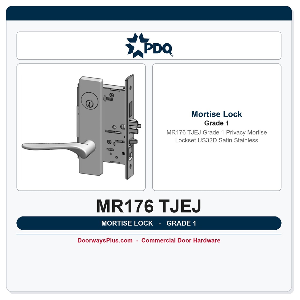 PDQ MR176 TJEJ Grade 1 Privacy Mortise Lockset – US32D Satin Stainless