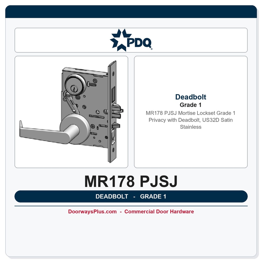 PDQ MR178 PJSJ Mortise Lockset – Grade 1 Privacy with Deadbolt, US32D Satin Stainless