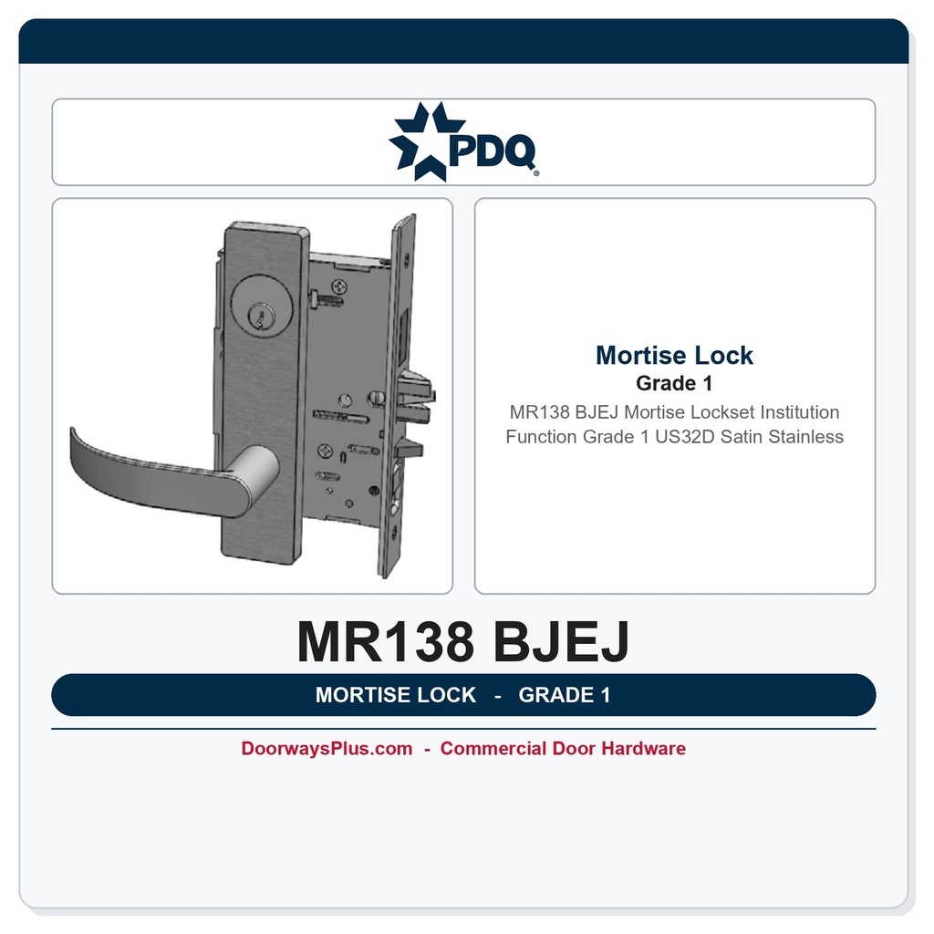 PDQ MR138 BJEJ Mortise Lockset | Institution Function Grade 1 US32D Satin Stainless
